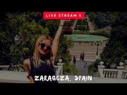 LIVE #3 FROM ZARAGOZA | 3 Unmissable Things To See!