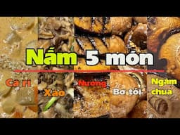 Nấm 5 món