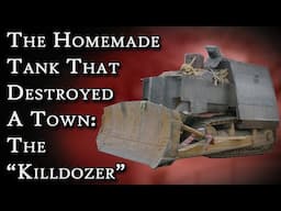 The Homemade Tank That Destroyed a Town: The Killdozer | Fascinating Horror