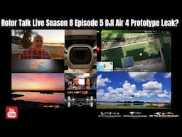 Rotor Talk Live Season 8 Episode 5 DJI Air 4 Prototype Leak?