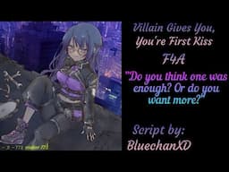 [F4A] Villain Gives You, Your First Kiss [Enemies to More] [Flirting] [Teasing] [Slightly Spicy]