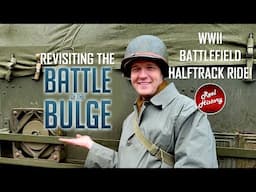 Reel History Revisits Battle of the Bulge in WWII Half-track!