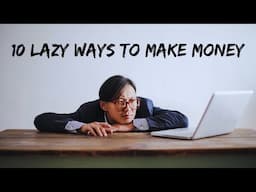 10 Lazy Ways to Make Money Online While You Sleep