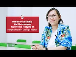 Immersive Learning: My Life-changing Experience studying at Shinjuku Japanese Language Institute