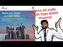 Vacancy Alert !!! Tata Air India A320 Type Rated Freshers | Application and selection process