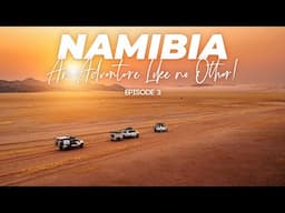 OE | Namibia | An adventure like no other | Ep 3 #overlanding #namibia #adventuretravel #travel