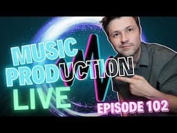 Making a new electronic track - Music Production Live Episode 102