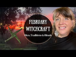 Witchcraft for February  || The Rites Rituals and Traditions || A Witch's Almanac