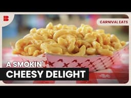 Smoked Mac and Cheese Steals the Show - Carnival Eats - Reality TV