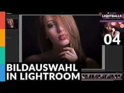 Lightballs Video-Training (04/13) - Bildauswahl in Lightroom