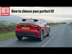 How to choose your perfect EV