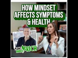 How Mindset Affects Symptoms & Health