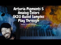 Arturia Pigments 5 "Analog Colors" Sampled SK20 Patch Play