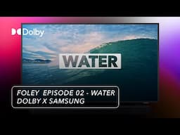 Foley - Sound Meets Story - Episode 02 - Water