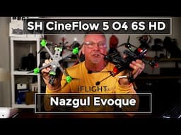 iFlight CineFlow 5 O4 Unboxing + Nazgul Evoque Side-by-Side Review