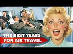 FLASHBACK to the Golden Age of AIR TRAVEL!