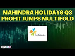 Mahindra Holidays Q3: Revenue Up 7% To Rs 678 Crore | What's In Store For Mahindra Holidays In H2?