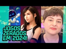 Os JOGOS que ZEREI em 2024!