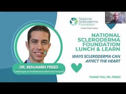 Scleroderma: How Can it Affect the Heart, Benjamin Freed, MD