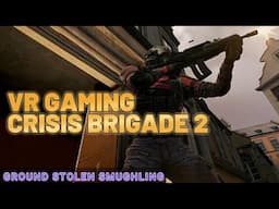 Crisis Brigade 2 Reloaded - Mission GENISYS Ground net Stolen Smuggling | VR Action Gameplay