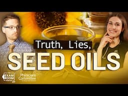 Are Seed Oils Healthy? Doctor Talks Facts and Falsehoods | Dr. Roxie Becker | The Exam Room Podcast