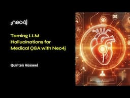 Neo4j Live: Taming LLM Hallucinations for Medical Q&A with Neo4j