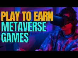 5 Best Play To Earn Metaverse Games