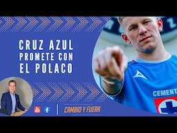 Cruz Azul promete con el Polaco