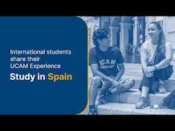 International Students Share Their UCAM Experience | Study in Spain 🌍📚