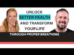 Unlock Better Health and Transform Your Life Proper Breathing with Patrick McKeown