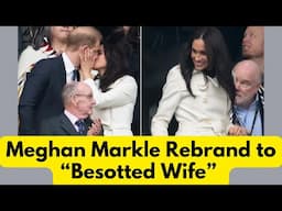 Meghan Markle Rebrand to "Besotted Wife"