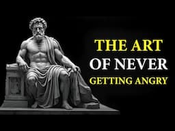 10 Dark Secrets to Never Get Angry at Anyone | Marcus Aurelius STOICISM