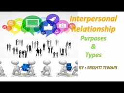 Communication & Education Technology : Types & Purposes of Interpersonal Relationship