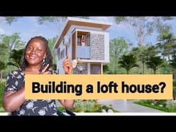 This is what you Should Consider before BUILDING a Loft House 🏡.