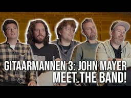 Ontmoet de band achter Gitaarmannen 3: John Mayer