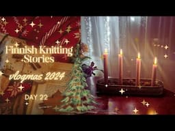 Finnish Knitting Stories - vlogmas 2024 - Day 22