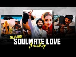 Soulmate Love Mashup | Arijit Singh Songs | ABT Lofi Music | Best Of Arijit Singh Mashup