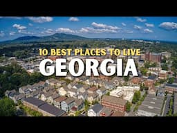 Living in Georgia - TOP 10 Best Places to Live in Georgia 2025