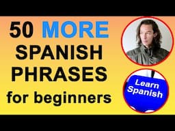 Learn 50 Spanish Phrases For Beginners Part 2. Spanish With Pablo.