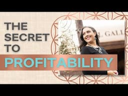 The Secret to Profitability