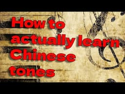 How to actually learn Chinese tones