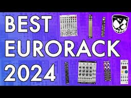 The Best Eurorack Modules of 2024