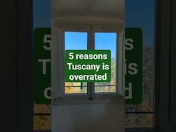 5 reasons Tuscany is overrated | more in description