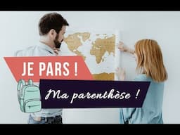 Je pars : ma parenthèse | Samantha Bailly