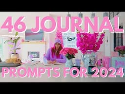 46 Journaling Prompts For 2024