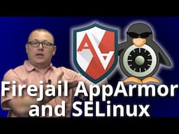 Aaron Jones: Introduction To Firejail, AppArmor, and SELinux