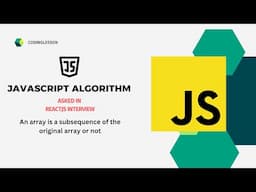 Subsequence of the original Array | Javascript DSA | ReactJS Interview