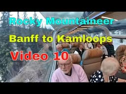 Video 10. David & Sally Abel. Rocky Mountaineer. Banff to Kamloops