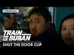 TRAIN TO BUSAN - Shut the Door Clip - Gong Yoo, Ma Dong-seok