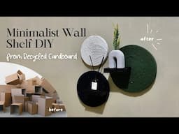 Easy DIY Minimalist Wall Shelf Decor Ideas | from Recycled Cardboard